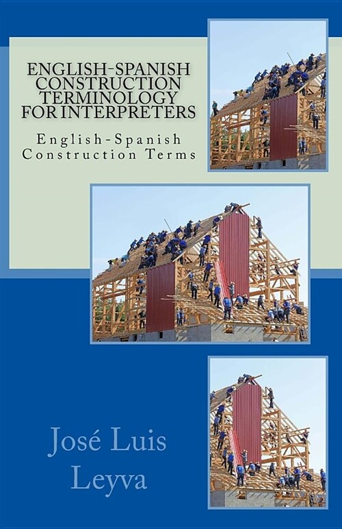 English-Spanish Construction Terminology for Interpreters: English-Spanish Construction Terms (Paperback)