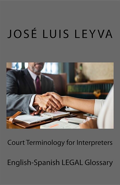 Court Terminology for Interpreters: English-Spanish Legal Glossary (Paperback)