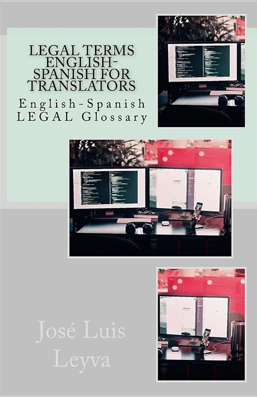 Legal Terms English-Spanish for Translators: English-Spanish Legal Glossary (Paperback)