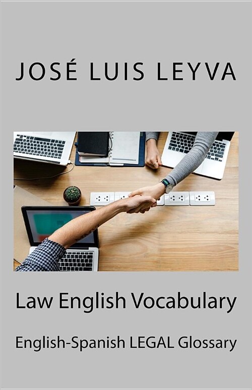 Law English Vocabulary: English-Spanish Legal Glossary (Paperback)