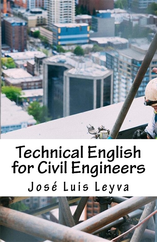 Technical English for Civil Engineers: English-Spanish Construction Terms (Paperback)