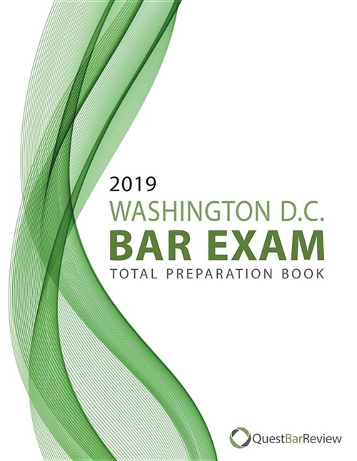 2019 Washington D.C. Bar Exam Total Preparation Book (Paperback)