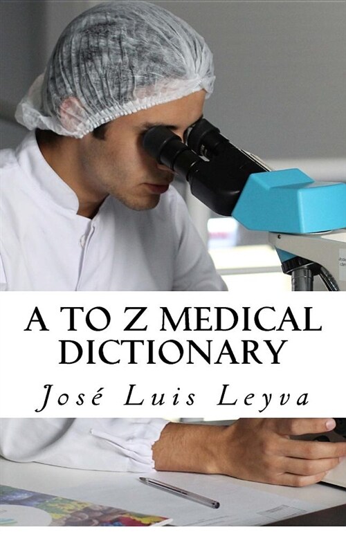 A to Z Medical Dictionary: English-Spanish Medical Terms (Paperback)