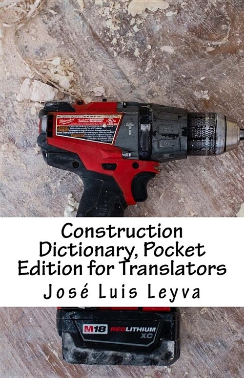 Construction Dictionary, Pocket Edition for Translators: English-Spanish Construction Terms (Paperback)