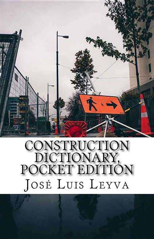 Construction Dictionary, Pocket Edition: English-Spanish Construction Terms (Paperback)