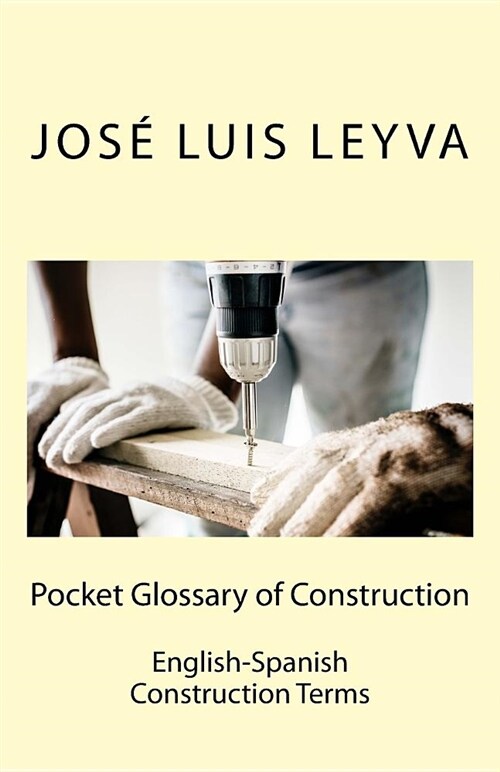 Pocket Glossary of Construction: English-Spanish Construction Terms (Paperback)