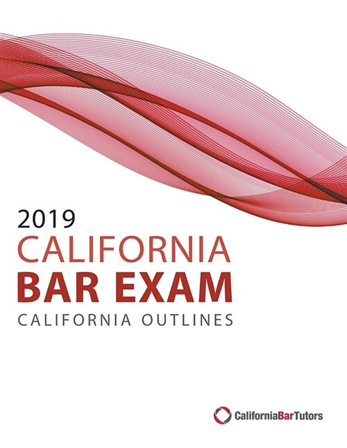 2019 California Bar Exam California Outlines (Paperback)