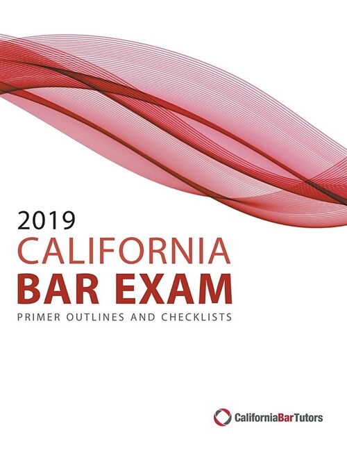 2019 California Bar Exam Primer Outlines and Checklists (Paperback)