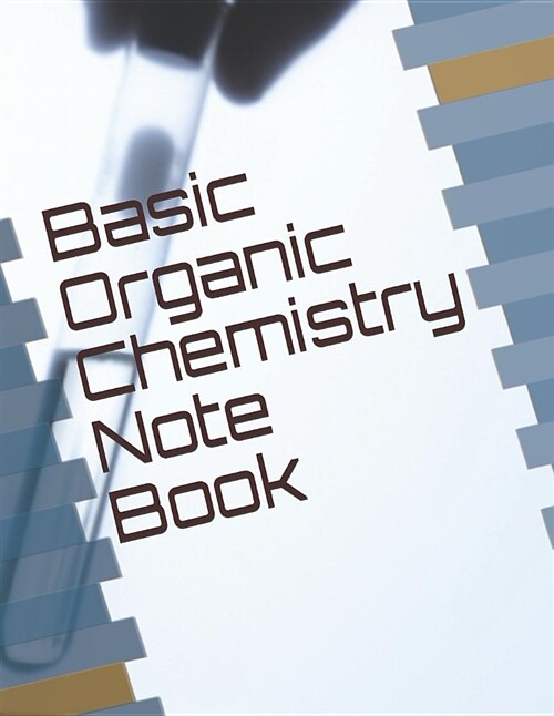 Basic Organic Chemistry Note Book (Paperback)