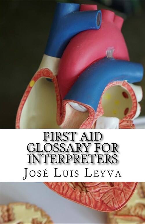 First Aid Glossary for Interpreters: English-Spanish Medical Terms (Paperback)