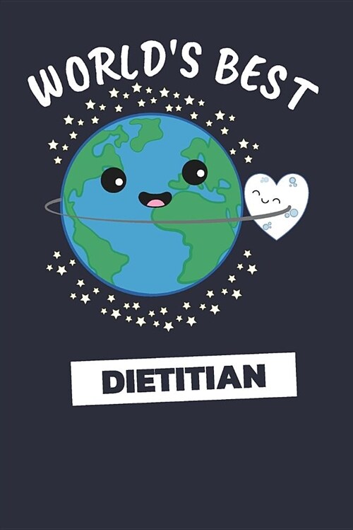 Worlds Best Dietitian: Notebook / Journal with 110 Lined Pages (Paperback)