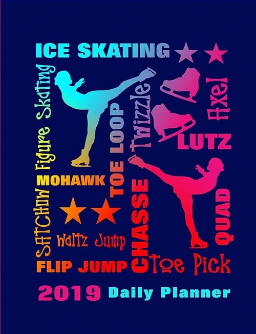 Love Ice Skating: 2019 Daily Planner (Paperback)