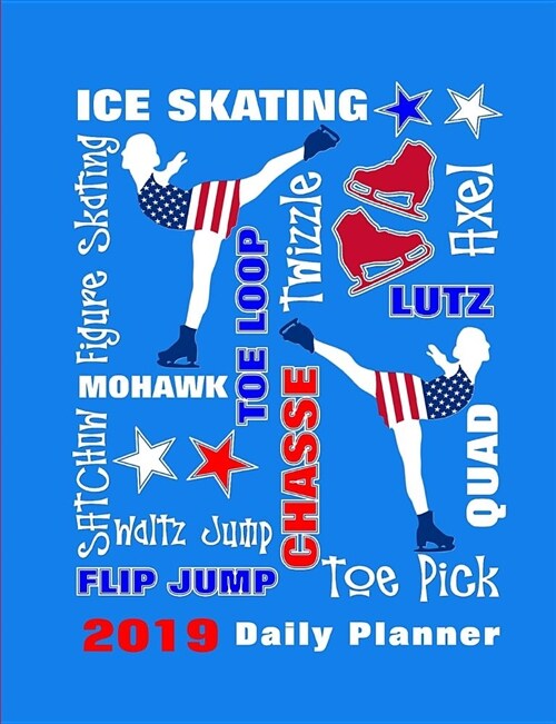 Ice Skaters 2019 Planner: Ice Skating Typography (Paperback)