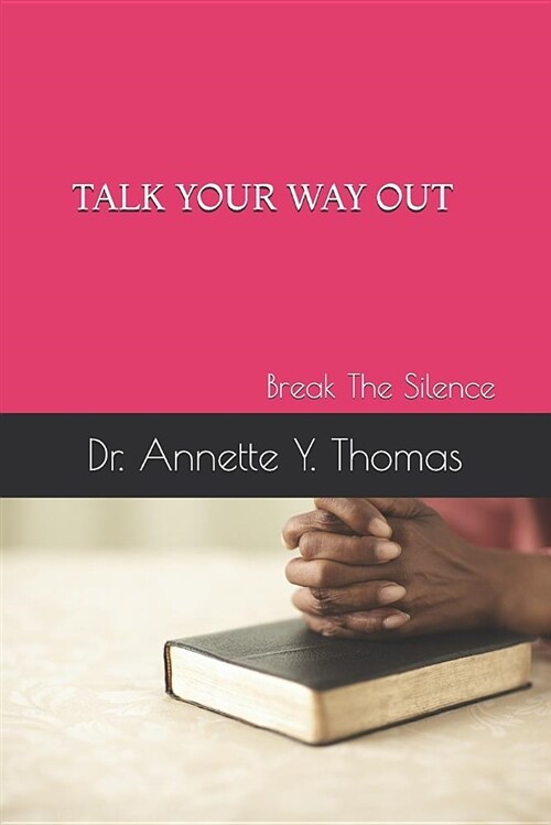 Talk Your Way Out: Break the Silence (Paperback)