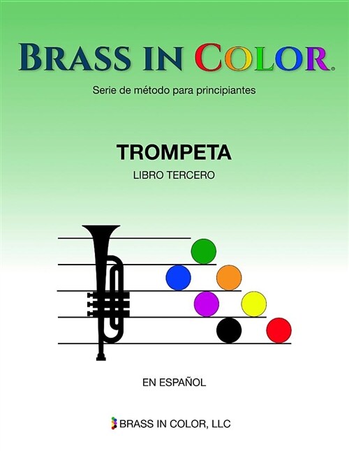 Brass in Color (Viento en colores): Trompeta Libro Tercero (Paperback)