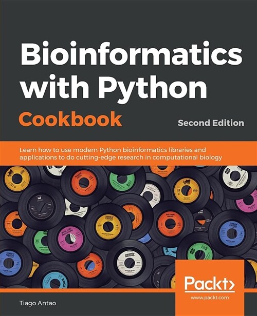 Bioinformatics with Python Cookbook : Learn how to use modern Python bioinformatics libraries and applications to do cutting-edge research in computat (Paperback, 2 Revised edition)
