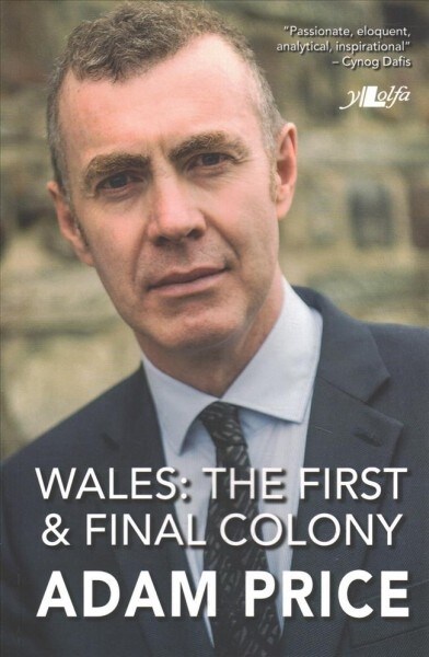 Wales - The First and Final Colony (Paperback)