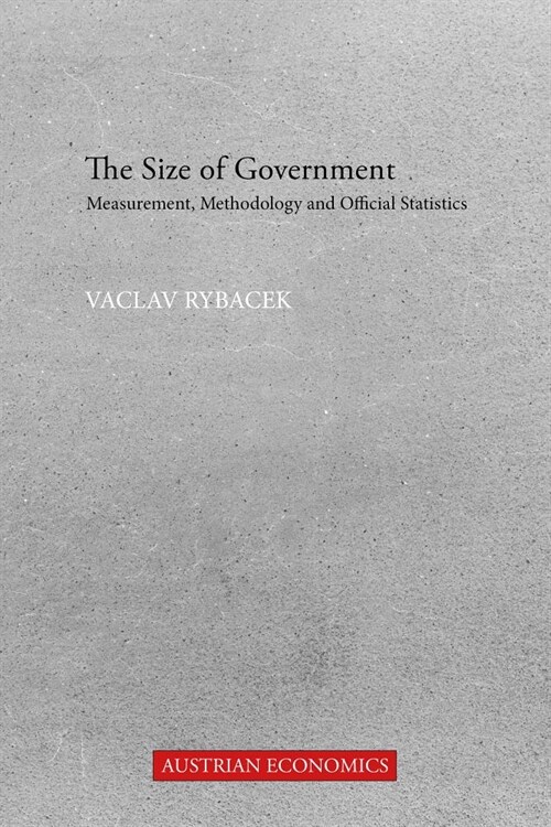 The Size of Government : Measurement, Methodology and Official Statistics (Hardcover)