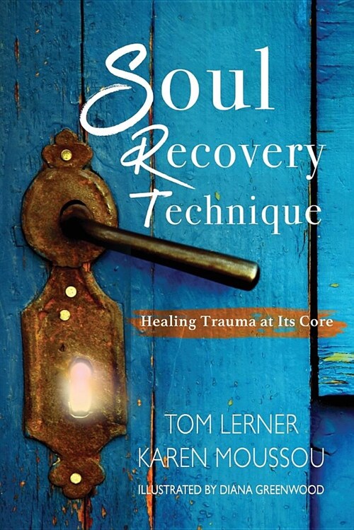 Soul Recovery Technique: Healing Trauma at Its Core (Paperback)