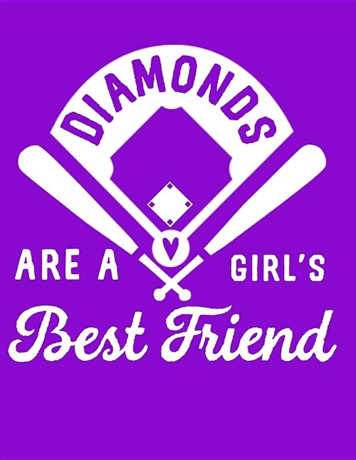 Diamonds Are a Girls Best Friend: A Journal for Softball Players and Baseball Fans (Paperback)
