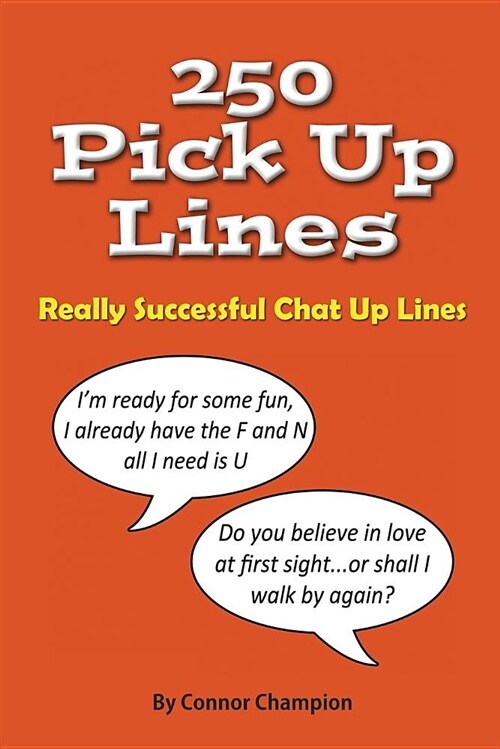 알라딘 250 Pick Up Lines Great Collection of Successful Chat Up Lines (Paperback)