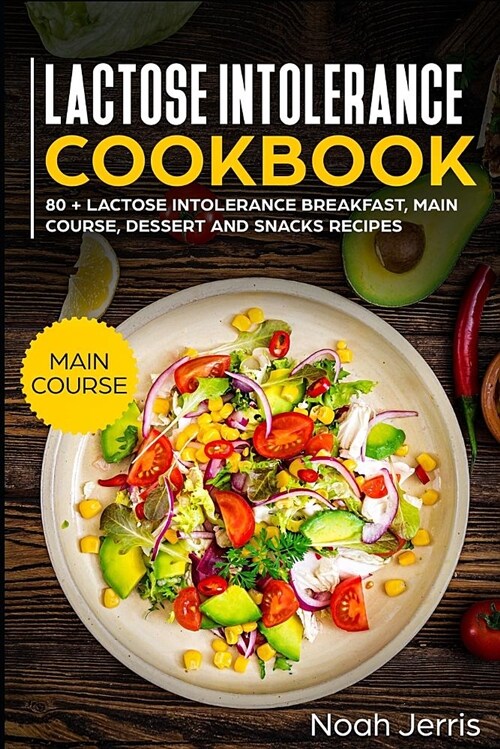 Lactose Intolerance Cookbook: Main Course (Paperback)