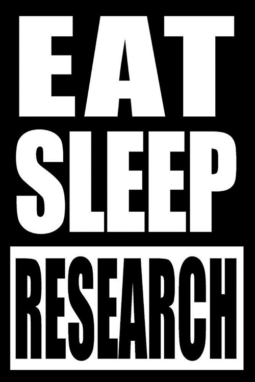Eat Sleep Research Gift Notebook for a Operational Researcher, Medium Ruled Journal (Paperback)