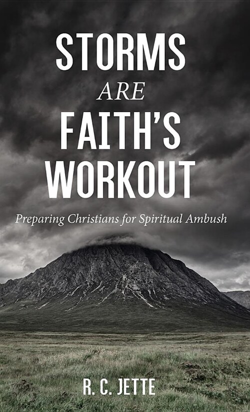 Storms Are Faiths Workout (Hardcover)