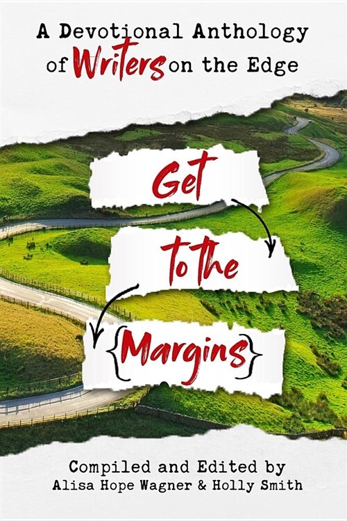 Get to the Margins: A Devotional Anthology of Writers on the Edge (Paperback)