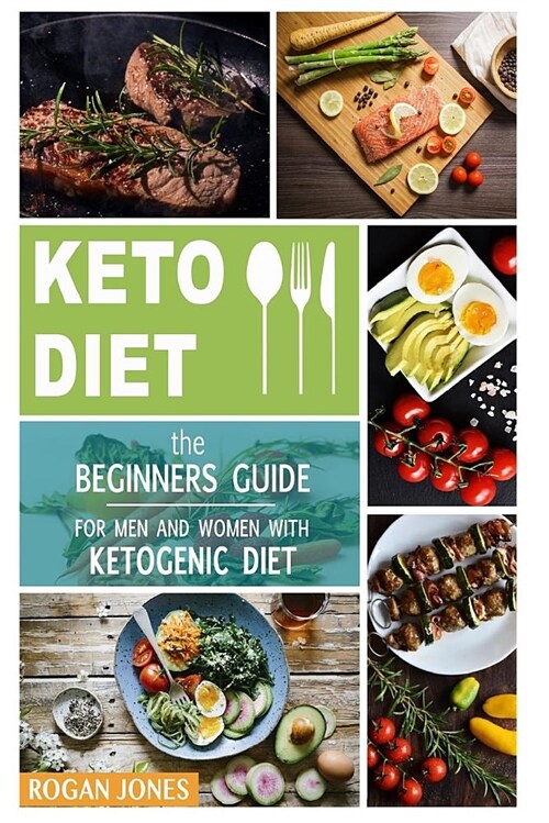 Keto Diet: The Beginners Guide for Men and Women with Ketogenic Diet (Paperback)