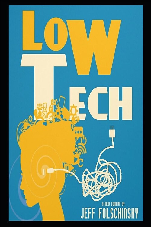 Low Tech (a Two Act Comedy) (Paperback)