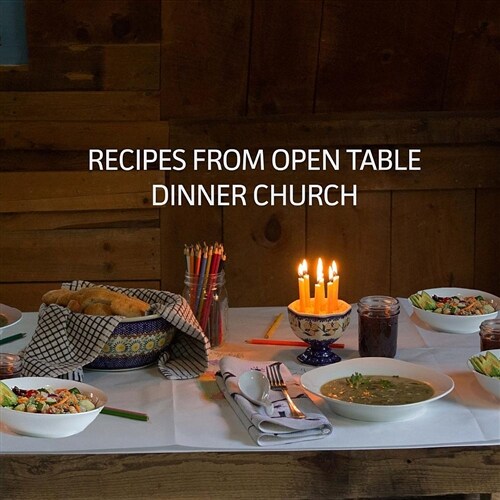 Recipes from Open Table Dinner Church (Paperback)