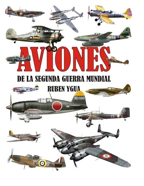 Aviones de la Segunda Guerra Mundial (Paperback)