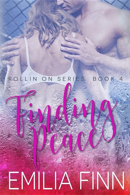 Finding Peace: Book 4 of the Rollin on Series (Paperback)