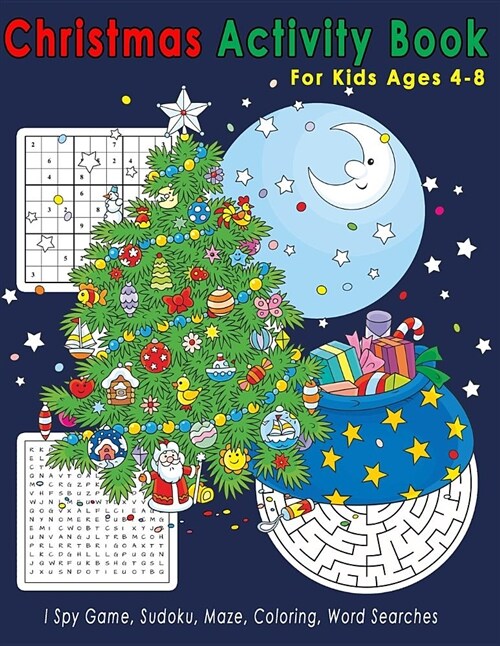 Christmas Activity Book for Kids Ages 4-8: I Spy Game, Sudoku, Maze, Coloring, Word Searches (Paperback)