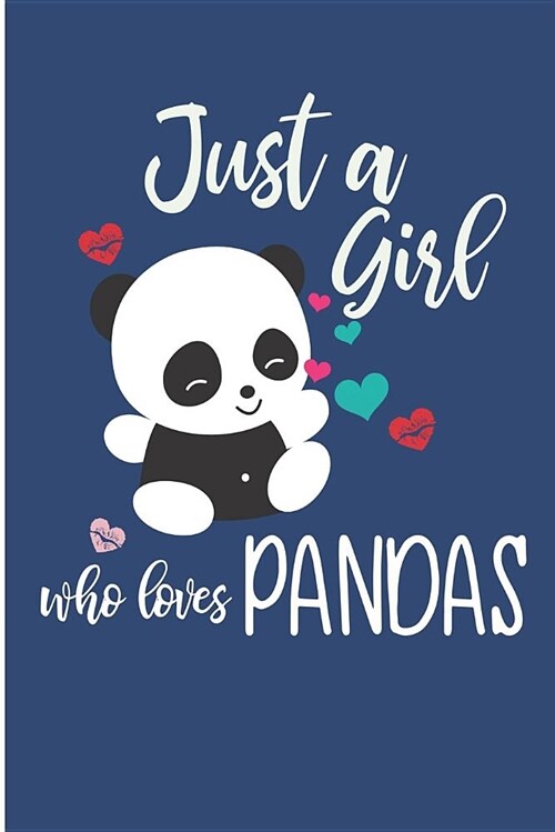 Just a Girl Who Loves Pandas: Cute Panda Girl Blank Lined Note Book (Paperback)