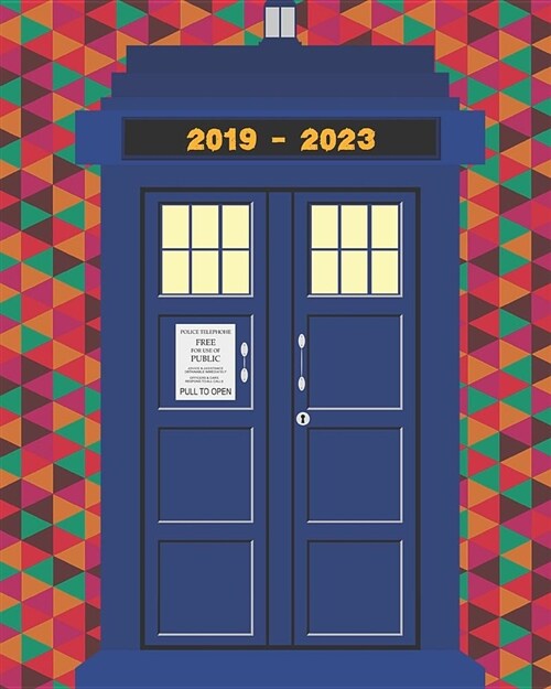 2019-2023 Five Year Planner Tardis Notebook: Monthly Calendar Journal (Paperback)