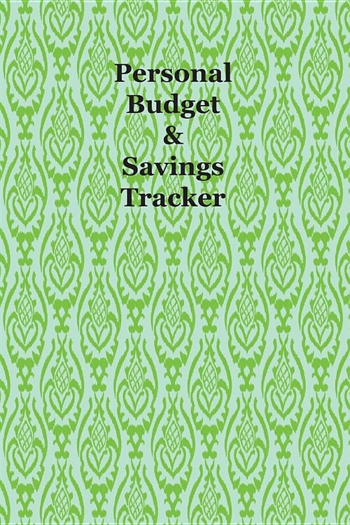 Personal Budget & Savings Tracker: 12 Month Undated Personal Financial Management Planner Green Ikat (Paperback)