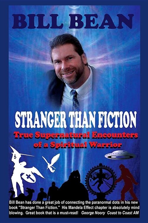 Stranger Than Fiction: True Supernatural Encounters of a Spiritual Warrior (Paperback)