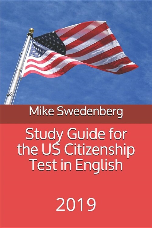 Study Guide for the Us Citizenship Test in English: 2019 (Paperback)