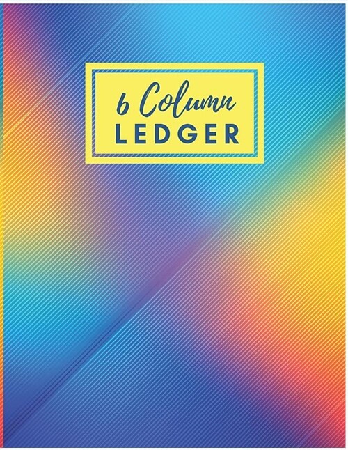 6 Column Ledger: Colorful Abstract Accounting Journal Entry Book Daily Accounting Journal Book Keeping Book Financial Ledgers Accountin (Paperback)