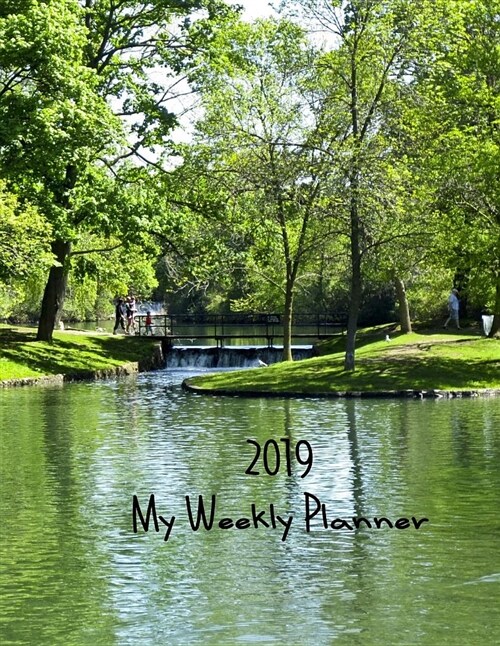 2019 My Weekly Planner: A Page a Week Planner 8.5 X 11 Ins. to Help Keep Your Life Organised. (Paperback)