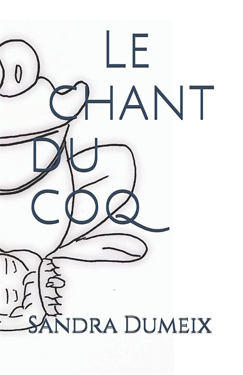 Le Chant Du Coq (Paperback)