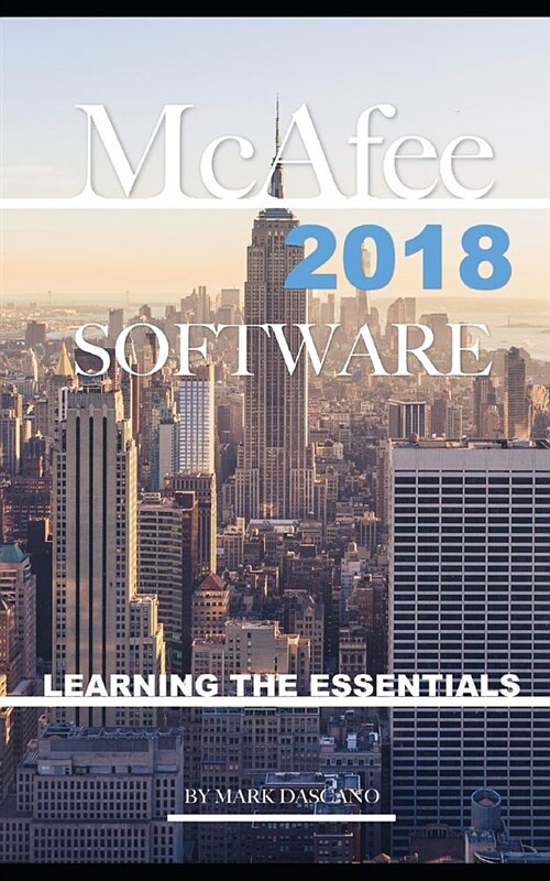 McAfee 2018 Software: Learning the Essentials (Paperback)