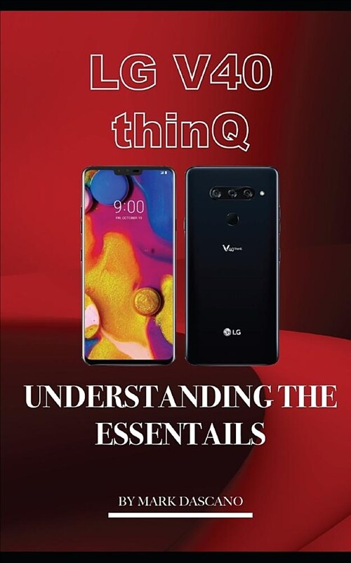 Lg V40 Thinq: Understanding the Essentials (Paperback)