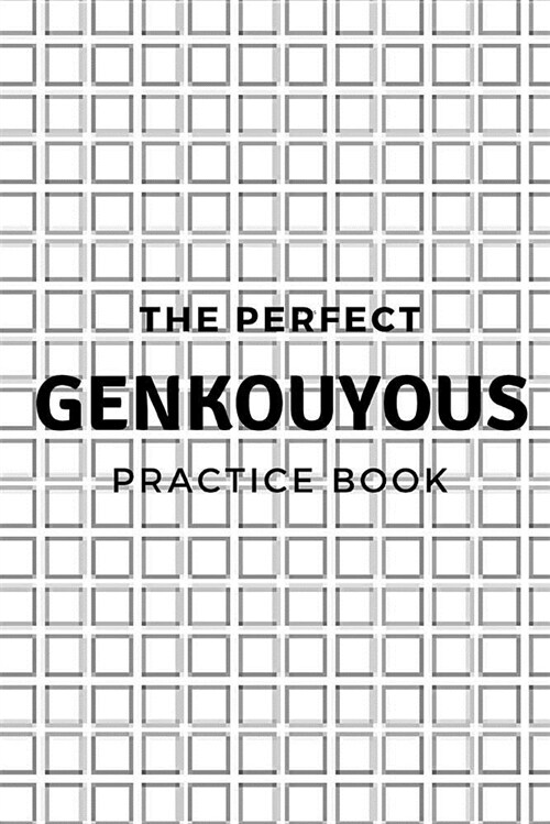 The Perfect Genkouyous Practice Book: Kanji Practice Notebook & Paper Workbook Book, Japanese Writing Practice Book with 125 Pages (Paperback)