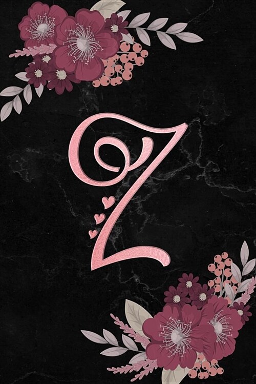 Z: Initial Z Monogram Journal Notebook for Women, Girls, Artistic Rose Gold Letter, Pink Floral Flowers, Black Marble Bac (Paperback)