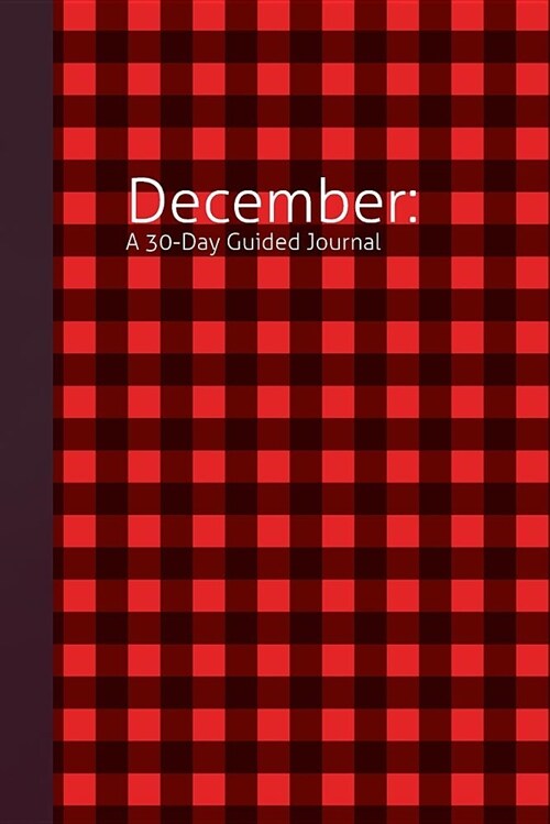 December: A 30-Day Guided Journal (Paperback)