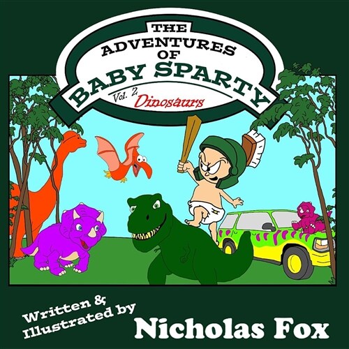 The Adventures of Baby Sparty: Dinosaurs (Paperback)