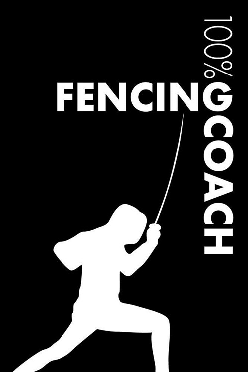 Fencing Coach Notebook: Blank Lined Fencing Journal for Coach and Practitioner (Paperback)